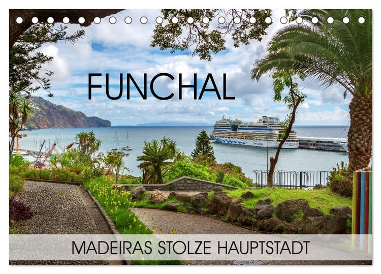 Produktbild: Funchal - Madeiras stolze Hauptstadt (Tischkalender 2026 DIN A5 quer), CALVENDO Monatskalender