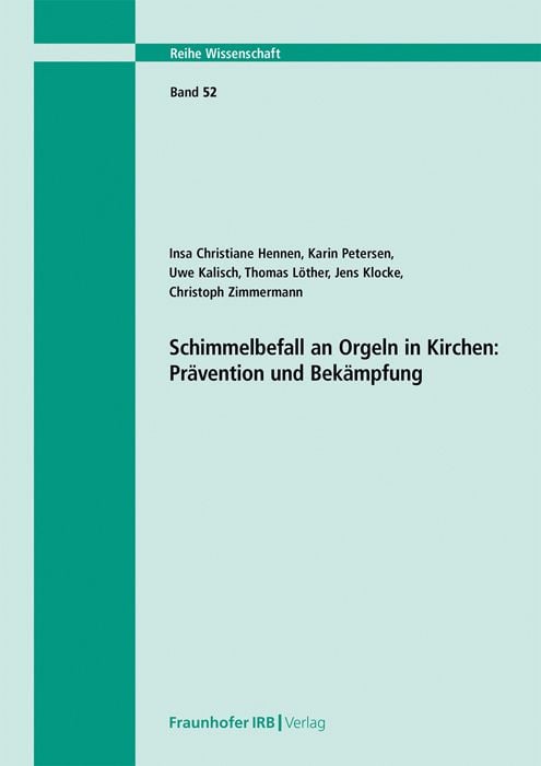 Produktbild: Schimmelbefall an Orgeln in Kirchen: Pr&auml;vention und Bek&auml;mpfung