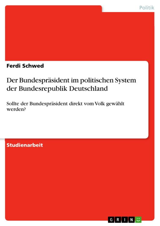 Produktbild: Der Bundespr&auml;sident im politischen System der Bundesrepublik Deutschland