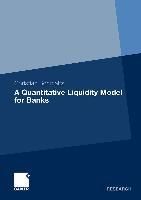 Produktbild: A Quantitative Liquidity Model for Banks