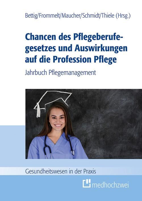 Produktbild: Chancen des Pflegeberufegesetzes und Auswirkungen auf die Profession Pflege