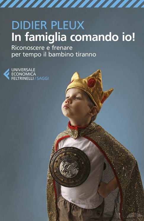 Produktbild: In famiglia comando io! Riconoscere e frenare per tempo il bambino tiranno