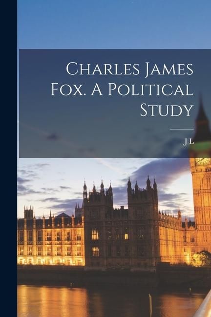 Produktbild: Charles James Fox. A Political Study