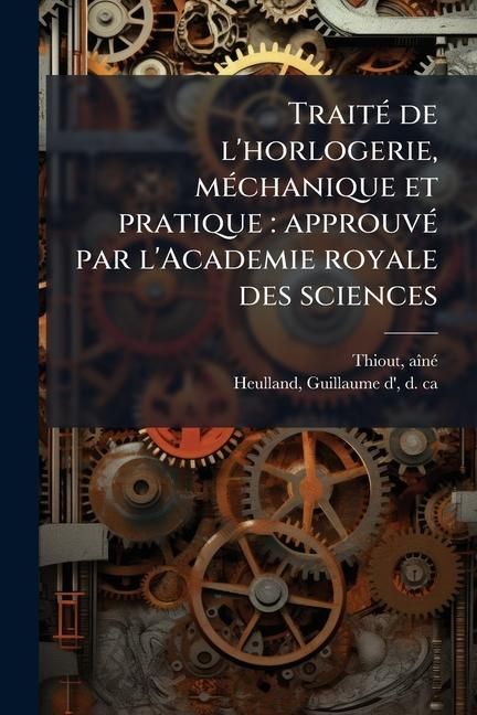 Produktbild: Trait&Atilde;(c) de l'horlogerie, m&Atilde;(c)chanique et pratique