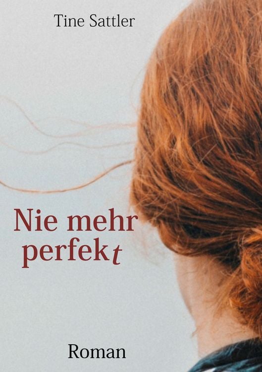 Produktbild: Nie mehr perfekt