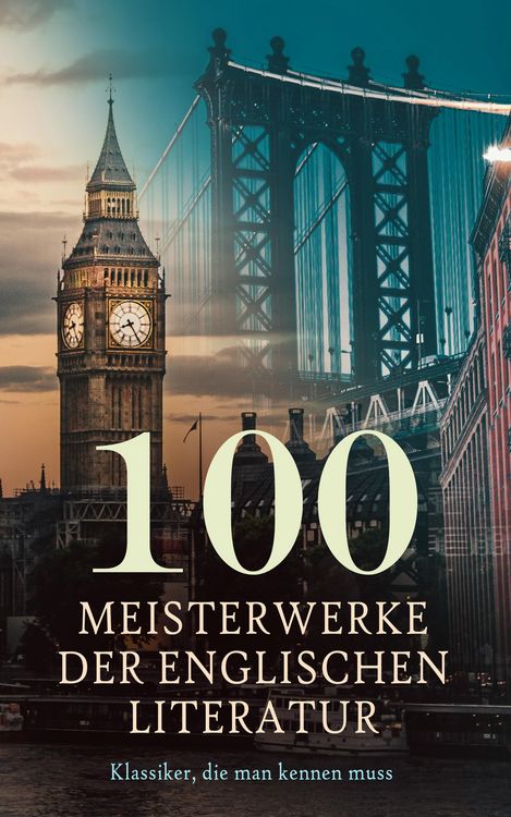 Produktbild: 100 Meisterwerke der englischen Literatur - Klassiker, die man kennen muss
