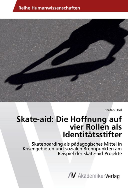 Produktbild: Skate-aid: Die Hoffnung auf vier Rollen als Identit&auml;tsstifter