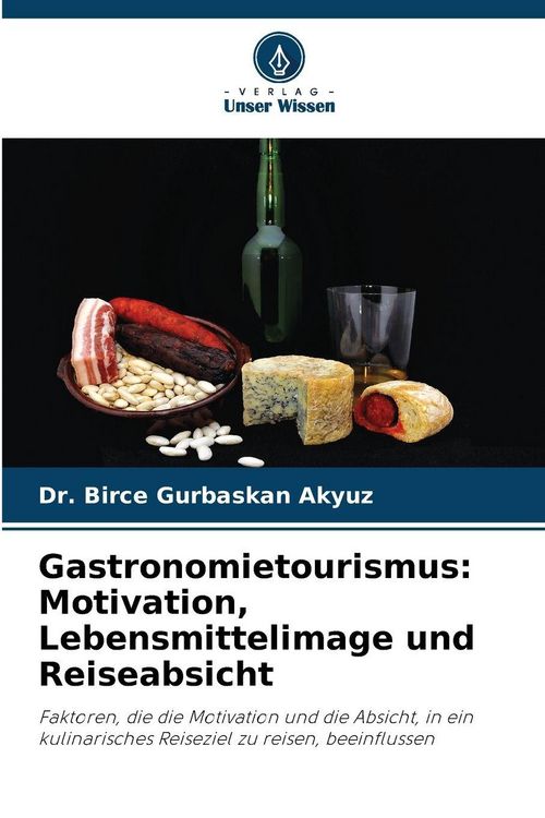 Produktbild: Gastronomietourismus: Motivation, Lebensmittelimage und Reiseabsicht