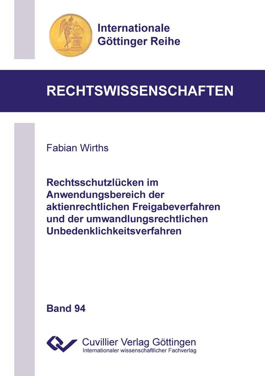 Produktbild: Rechtsschutzl&uuml;cken im Anwendungsbereich der aktienrechtlichen Freigabeverfahren und der umwandlungsrechtlichen Unbedenklichkeitsverfahren