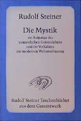Produktbild: Die Mystik im Aufgange des neuzeitlichen Geisteslebens und ihr Verh&auml;ltnis zur modernen Weltanschauung