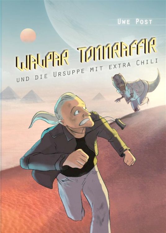 Produktbild: Walpar Tonnraffir und die Ursuppe mit extra Chili