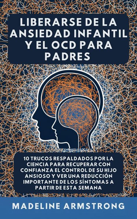 Produktbild: Liberarse De La Ansiedad Infantil Y El TOC Para Padres