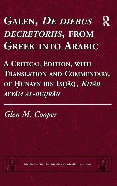 Produktbild: Galen, De diebus decretoriis, from Greek into Arabic
