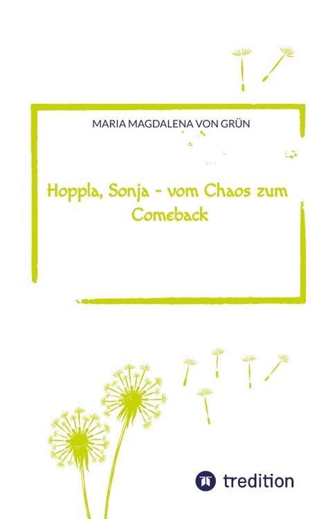 Produktbild: Hoppla, Sonja - vom Chaos zum Comeback