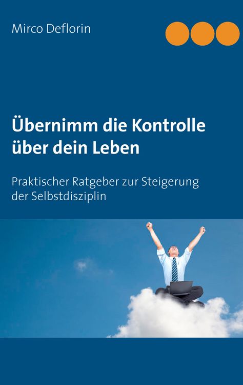 Produktbild: &Uuml;bernimm die Kontrolle &uuml;ber dein Leben