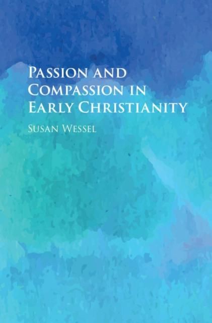 Produktbild: Passion and Compassion in Early Christianity
