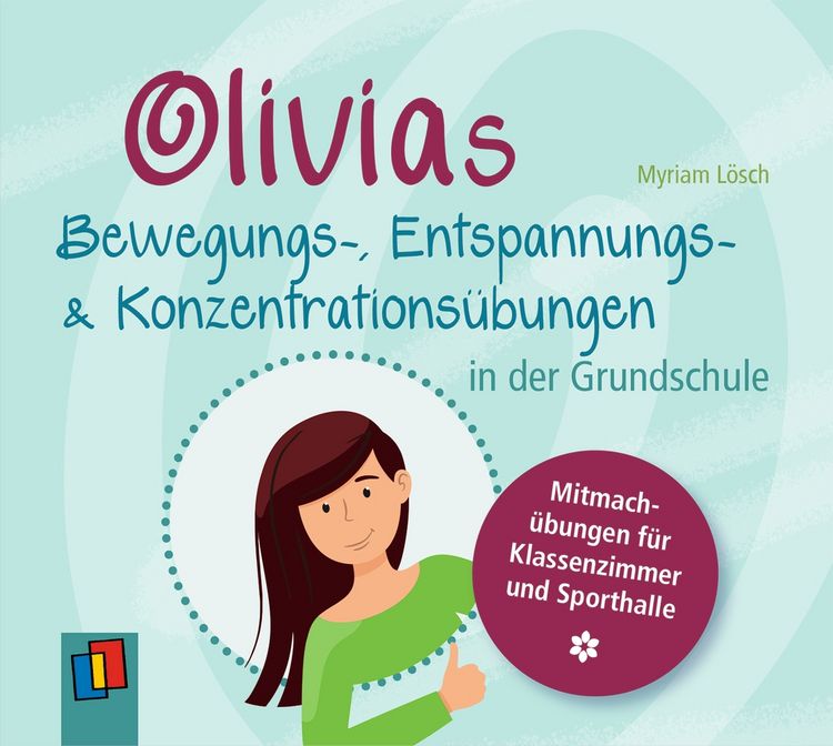 Produktbild: Olivias Bewegungs-, Entspannungs- und Konzentrations&uuml;bungen in der Grundschule