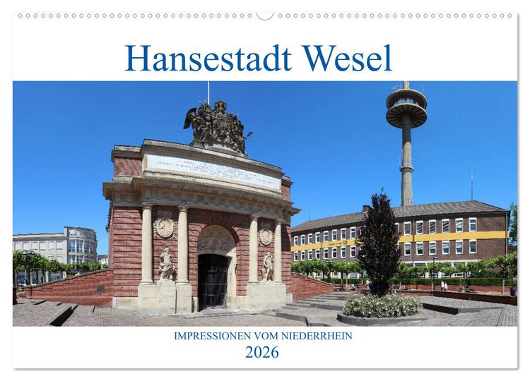 Produktbild: Hansestadt Wesel - Impressionen vom Niederrhein (Wandkalender 2026 DIN A2 quer), CALVENDO Monatskalender