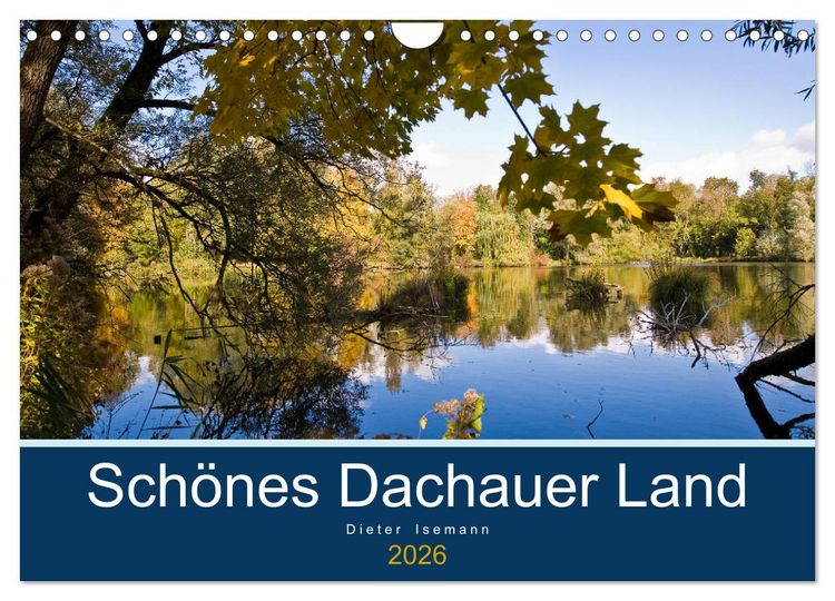 Produktbild: Sch&ouml;nes Dachauer Land (Wandkalender 2026 DIN A4 quer), CALVENDO Monatskalender