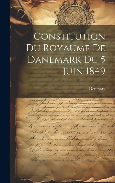 Produktbild: Constitution du Royaume de Danemark du 5 Juin 1849