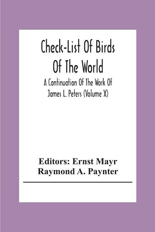 Produktbild: Check-List Of Birds Of The World; A Continuation Of The Work Of James L. Peters (Volume X)