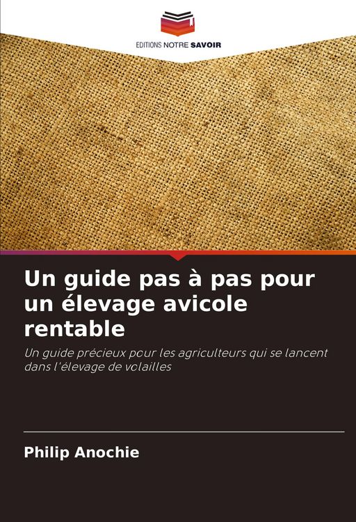 Produktbild: Un guide pas &agrave; pas pour un &eacute;levage avicole rentable