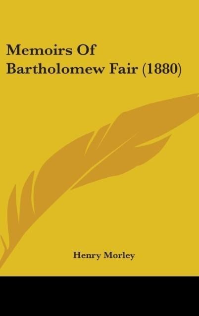 Produktbild: Memoirs Of Bartholomew Fair (1880)