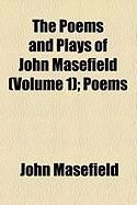 Produktbild: The Poems and Plays of John Masefield (Volume 1); Poems