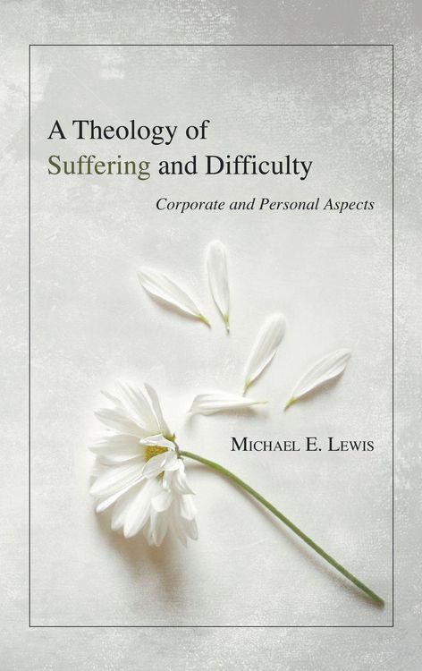 Produktbild: A Theology of Suffering and Difficulty