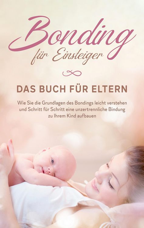 Produktbild: Bonding f&uuml;r Einsteiger - Das Buch f&uuml;r Eltern