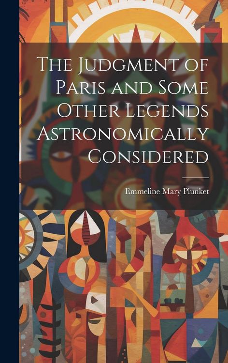 Produktbild: The Judgment of Paris and Some Other Legends Astronomically Considered