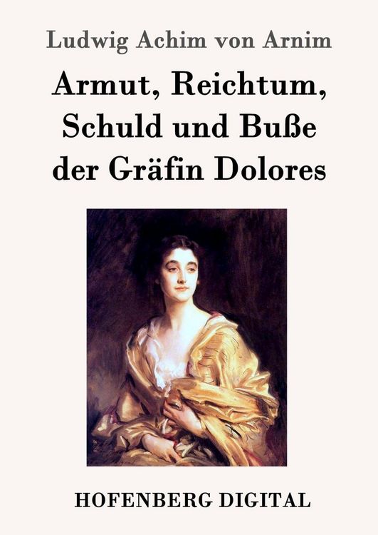 Produktbild: Armut, Reichtum, Schuld und Bu&szlig;e der Gr&auml;fin Dolores