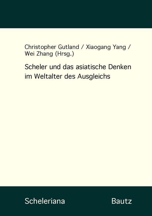 Produktbild: Scheler und das asiatische Denken im Weltalter des Ausgleichs