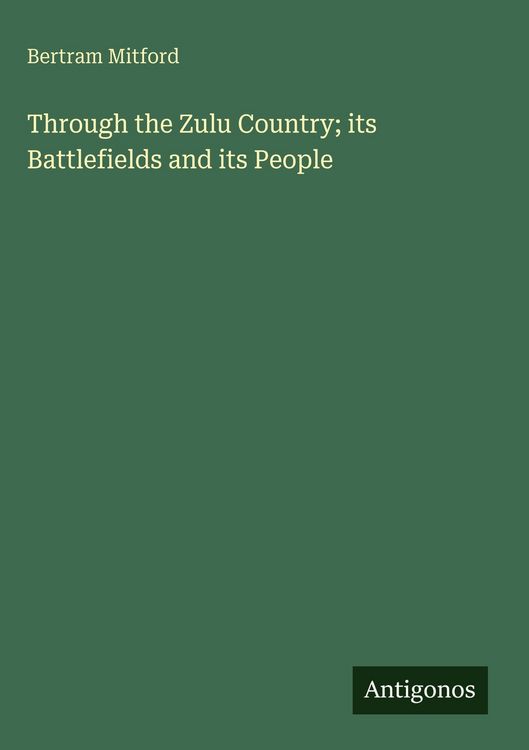 Produktbild: Through the Zulu Country; its Battlefields and its People