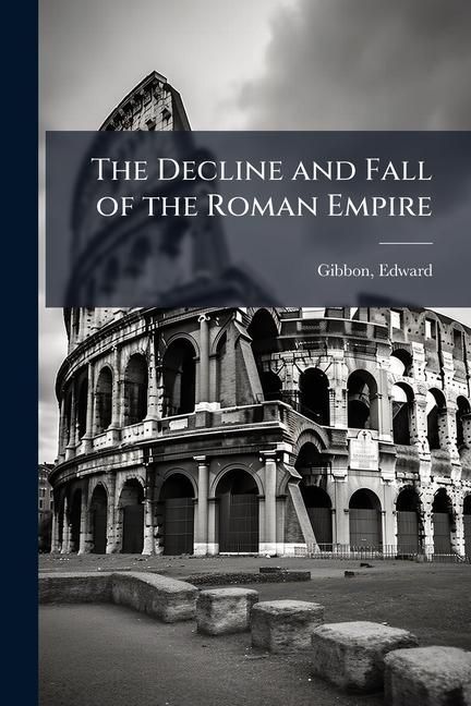 Produktbild: The Decline and Fall of the Roman Empire