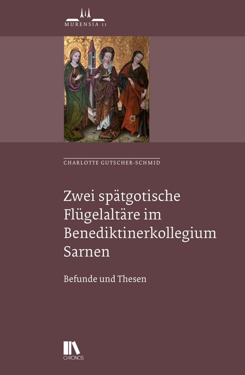 Produktbild: Zwei sp&auml;tgotische Flügelalt&auml;re im Benediktiner-Kollegium Sarnen