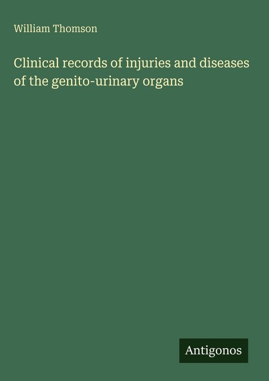 Produktbild: Clinical records of injuries and diseases of the genito-urinary organs