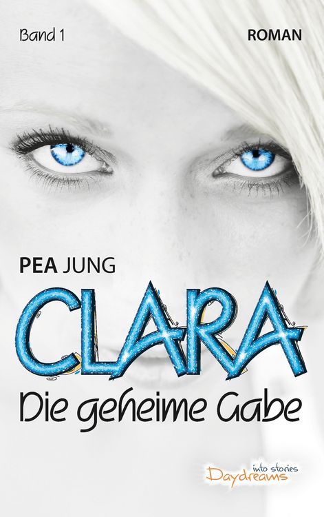 Bild vom Artikel Die geheime Gabe / Clara Band 1 vom Autor Pea Jung