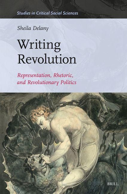 Produktbild: Writing Revolution: Representation, Rhetoric, and Revolutionary Politics
