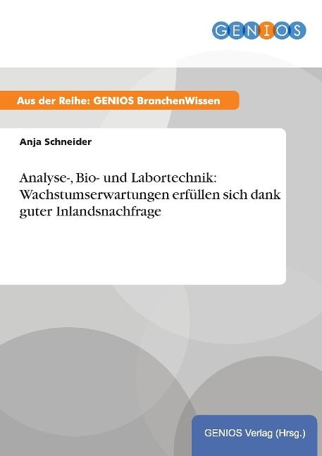 Produktbild: Analyse-, Bio- und Labortechnik: Wachstumserwartungen erf&uuml;llen sich dank guter Inlandsnachfrage