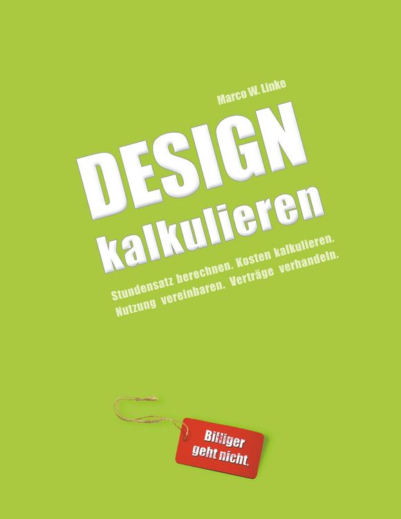 Produktbild: Design kalkulieren - Stundensatz berechnen. Kosten kalkulieren. Nutzung vereinbaren. Vertr&auml;ge verhandeln.