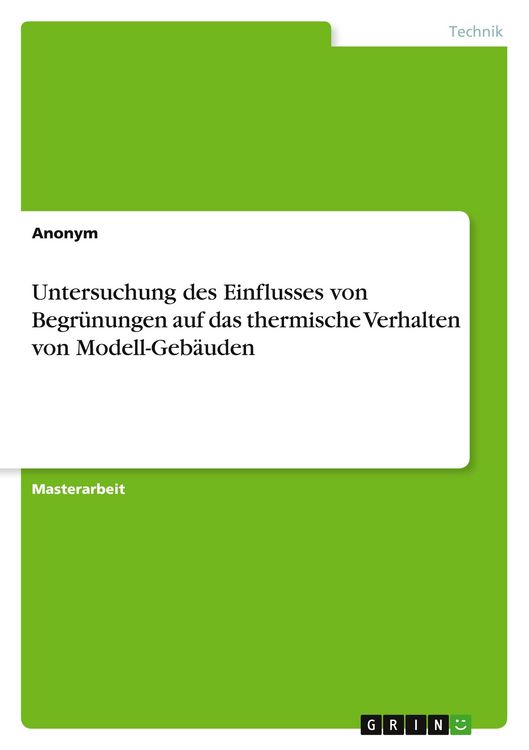 Produktbild: Untersuchung des Einflusses von Begr&uuml;nungen auf das thermische Verhalten von Modell-Geb&auml;uden