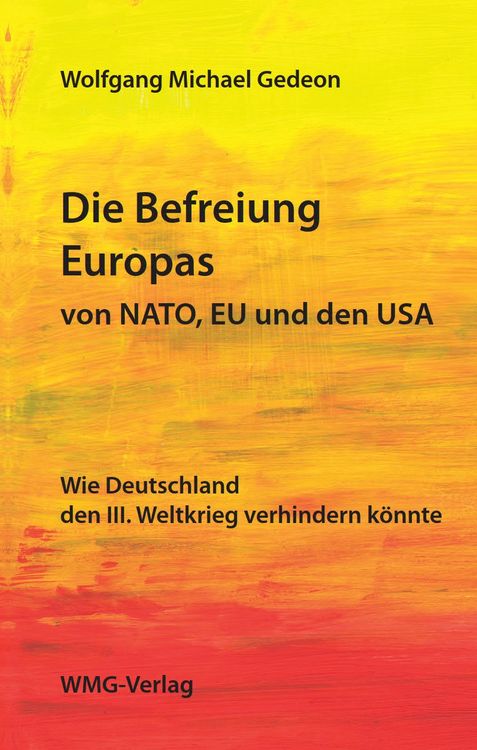 Produktbild: Die Befreiung Europas von NATO, EU und den USA