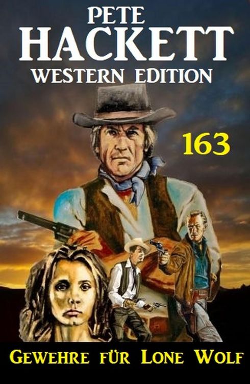 Produktbild: Gewehre f&uuml;r Lone Wolf: Pete Hackett Western Edition 163