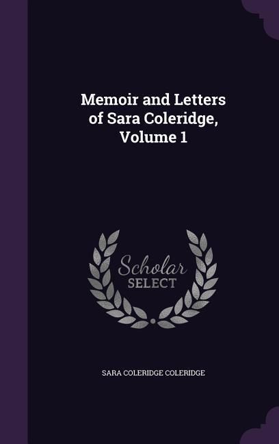 Produktbild: Memoir and Letters of Sara Coleridge, Volume 1