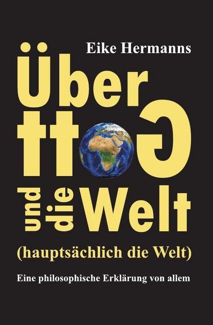 Produktbild: &Uuml;ber Gott und die Welt (haupts&auml;chlich die Welt)