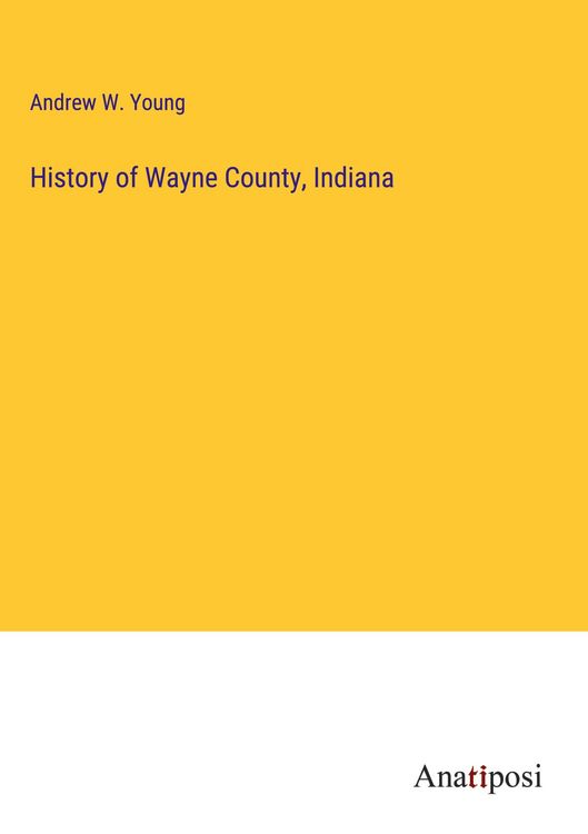 Produktbild: History of Wayne County, Indiana