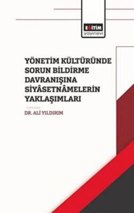 Produktbild: Y&ouml;netim K&uuml;lt&uuml;r&uuml;nde Sorun Bildirme Davranisina Siyasetnamalerin Yaklasimlari