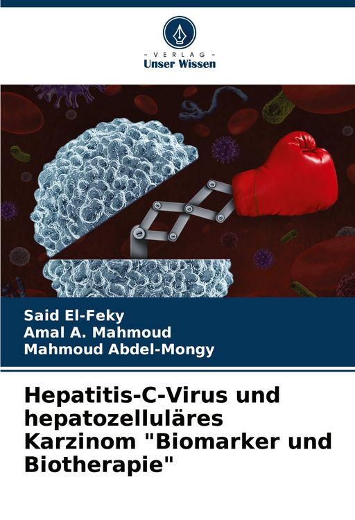 Produktbild: Hepatitis-C-Virus und hepatozellul&auml;res Karzinom "Biomarker und Biotherapie"