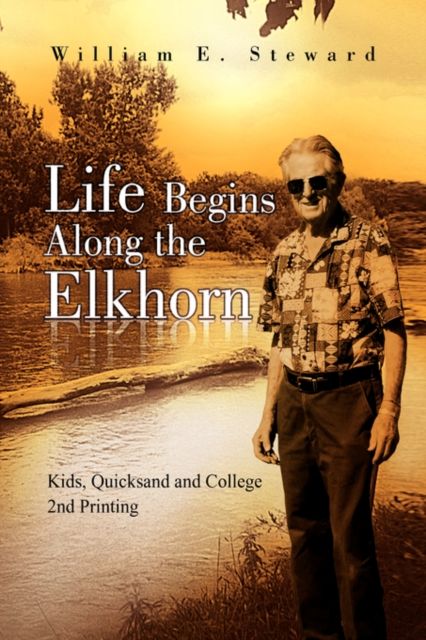Produktbild: Steward, W: Life Begins Along the Elkhorn